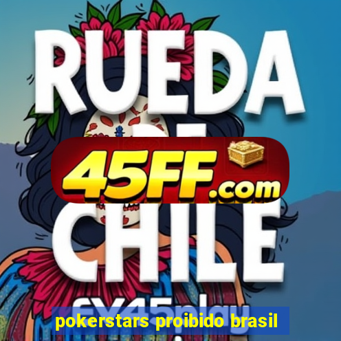 pokerstars proibido brasil